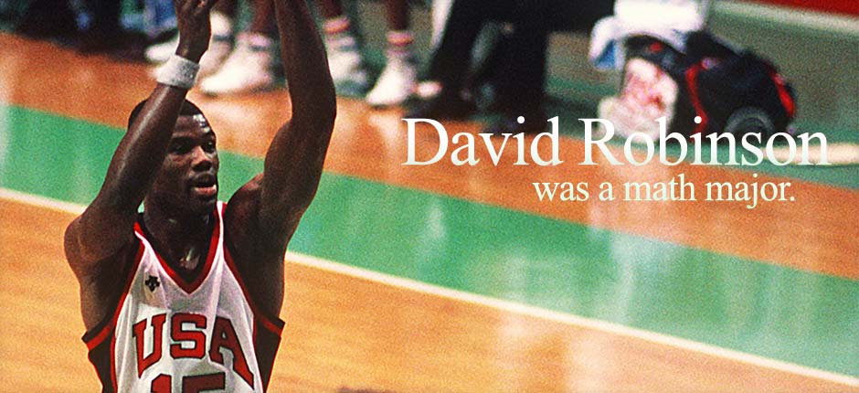 David Robinson was a math major. Click for more info. David Robinson was a math major.